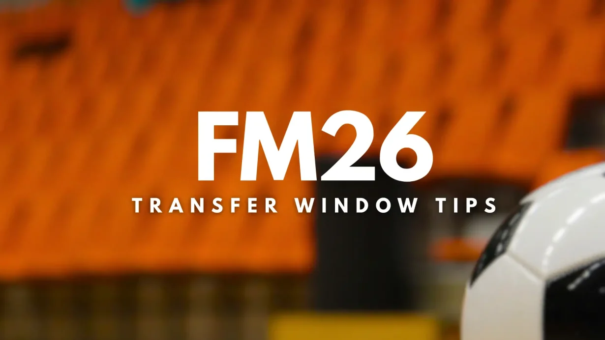 FM26 Transfer Window Tips Strategies for January Success