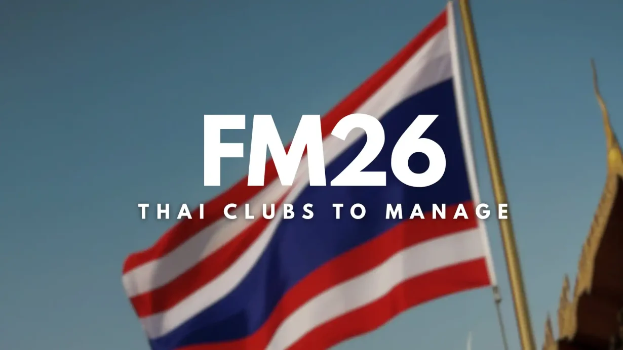Best Thai Clubs to Manage in FM26